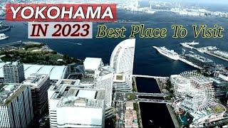 Experience The Magic Of Yokohama In 2023 | Must-see Tokyo Side Trip!