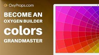 Become a Color Ninja in Oxygen Builder with OxyProps powerful color schemes