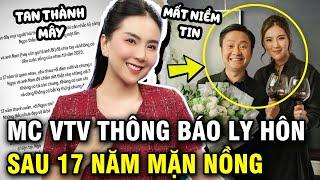 MC Mai Ngọc đột ngột thông báo ly hôn chồng thiếu gia sau 17 năm gắn bó