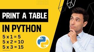 How to Print a Table in Python | Multiplication Table in Python using For Loop with Range Function