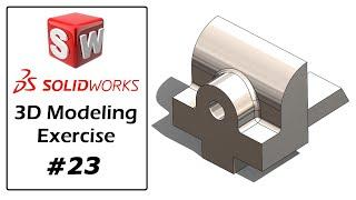 SolidWorks Tutorial For Beginners | Part Modeling Exercise - 23