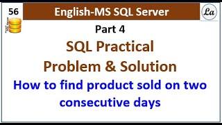 Part 4 | SQL Practical Problem & Solution | How to find product sold on two consecutive days