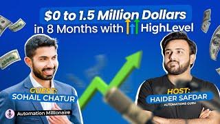 From Nothing to $1.5 Million with Highlevel - ft. Sohail Chatur