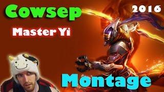 Cowsep Montage 2016 - Best Master Yi plays - Cowsep Master Yi 2016