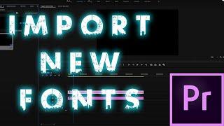 HOW TO IMPORT NEW FONTS INTO PREMIERE PRO 2020 (QUICK & EASY)