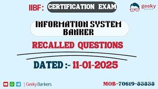 GEEKY BANKERS | INFORMATION SYSTEM BANKER | RECALLED QUESTIONS |DATED 11-01-2025