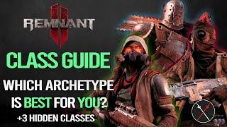 Remnant 2 Class Guide: Which Archetype is the BEST for YOU - Alchemist, Explorer, Summoner and More!