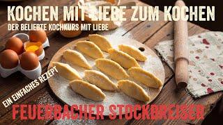 Kochen mit Liebe zum Kochen. Der beliebte Kochkurs mit Liebe. Heute: Feuerbacher Stockbreiser