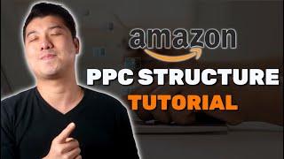 Structure Your Amazon PPC Campaigns The Correct Way!