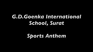 G.D. Goenka International School, Surat - Sports Anthem