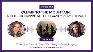 Transforming Family Dynamics in Play Therapy: A Conversation with Dr. Stacy Jagger