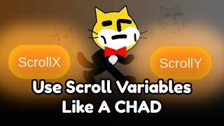 How To Use ScrollX & Y Variables In SCRATCH | Like A CHAD