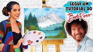 SEGUI UM TUTORIAL DE BOB ROSS e PINTEI MEU PRIMEIRO QUADRO | Paula Stephânia