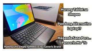 Shopee Generic Tablet | Making Life Simple IQM960 | S10 Unboxing & Review