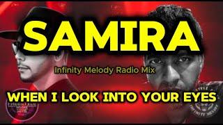 Anos 90  Samira - When I Look Into Your Eyes (Infinity Melody Radio Mix) @InfinityMelodyRemixes