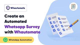 Automate Your Feedback Loop with Whautomate | Automated Survey Tutorial on WhatsApp