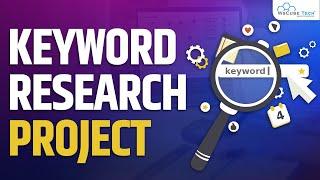 Keyword Research Projects: How to do Keyword Research for SEO