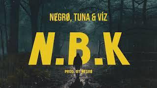 Nɇgrø, Tuna & Viz - N.B.K (Official Audio)