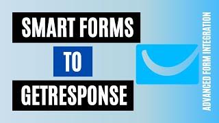 How to Integrate Smart Forms to GetResponse Easily | Best WordPress Plugin