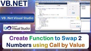 P40 | Windows Application to Create Function to Swap 2 Numbers using Call by Value Method | VB.Net