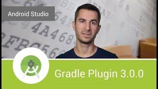 Migrating to Android Gradle plugin 3.0.0