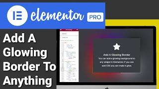 Add A CSS Glowing Gradient Border In Elementor (Tutorial)