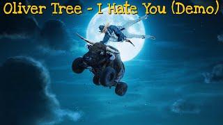 Oliver Tree - I Hate You (Demo)