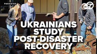 Ukrainian delegates visit Paradise to learn post disaster water recovery