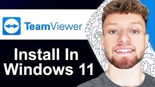 How To Install TeamViewer in Windows 11 (Step By Step)