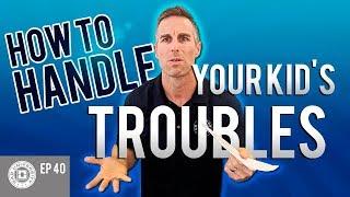 How to Handle Your Kid Lying, Bad Grades, & Getting in Trouble | Dad University