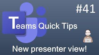 Teams Quick Tip 41 - New PowerPoint presenter view