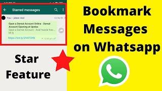 How to bookmark important messages on whatsapp? |star feature.