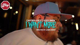 Cartier Kay x Eddy Bndx - "I Want More" (Prod. CasteloBeats) - Shot By @LouieCannoy