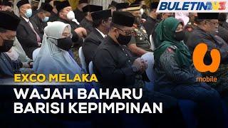 EXCO MELAKA | 11 Adun Angkat Sumpah, 8 Muka Baharu