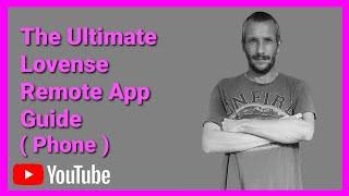 The Ultimate Lovense Remote App Guide 2023 (Phone) (Timestamps In The Description)