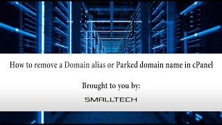 How to Remove Domain Alias or Parked Domain name in cPanel with SmallTech