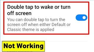Double Tap To Wake Or Turn Off Screen Xiaomi Not Working