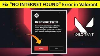 Valorant - No Internet Found Error- We weren't able to connect to the internet to get an update