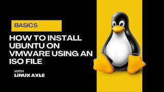 How to Install Ubuntu on VMware Using an ISO File | Step-by-Step Guide | Linux Axle