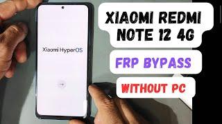 Xiaomi redmi note 12 4g hyperOS frp bypass without pc