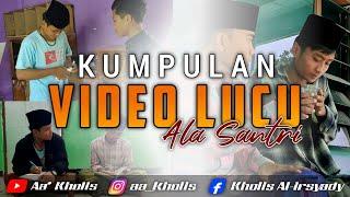 Kumpulan Video lucu ala santri | Terbaru ! | Dagelan Santri