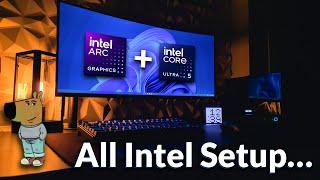 The ALL Intel PC Experience in 2024… (Arc B580 + Ultra 5 245K Build)