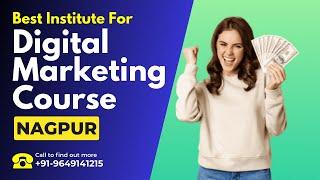 Best Training Institute for Digital Marketing Course in Nagpur | Digital Marketing Training