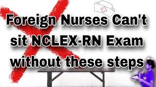 FOREIGN NURSES can't sit NCLEX-RN Exam without these Steps