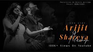 Arijit Singh X Shreya Ghoshal Non - Stop Mashup | Waves reverb