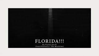 Taylor Swift - Florida!!! (feat. Florence + The Machine) (Official Lyric Video)