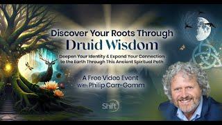 Discover Your Roots Through Druid Wisdom Livestream with Philip Carr-Gomm