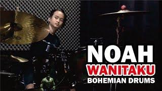 NOAH-WANITAKU || Drum Cover By BOHEMIAN