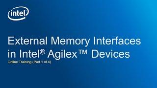 Introduction to Memory Interfaces in Intel® Agilex™ Devices