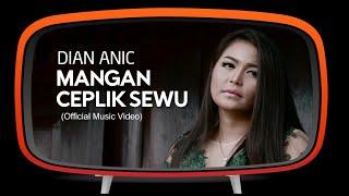 Dian Anic - Mangan Ceplik Sewu (Official Music Video)